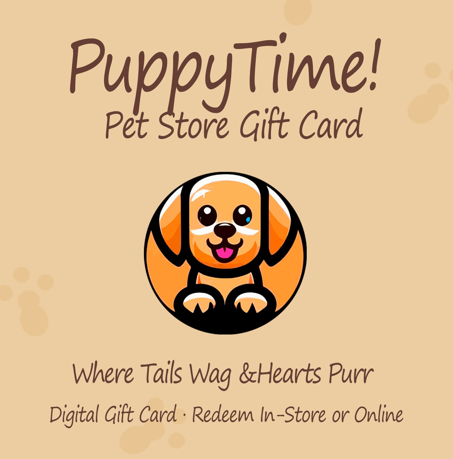 PuppyTime Pet Store Digital Gift Card